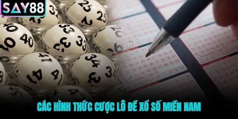 Các hình thức cược phổ biến trong xổ số miền Nam