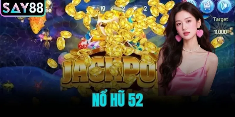 nổ hũ 52