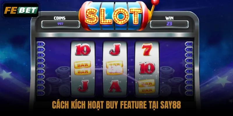 cach-kich-hoat-buy-feature-tai-say88 cach-kich-hoat-buy-feature-tai-say88