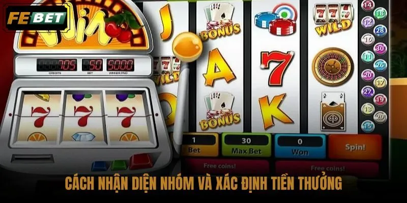 cach-nhan-dien-nhom-va-xac-dinh-tien-thuong cach-nhan-dien-nhom-va-xac-dinh-tien-thuong