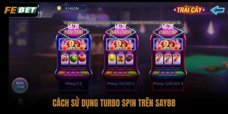 cach-su-dung-turbo-spin-tren-say88 cach-su-dung-turbo-spin-tren-say88