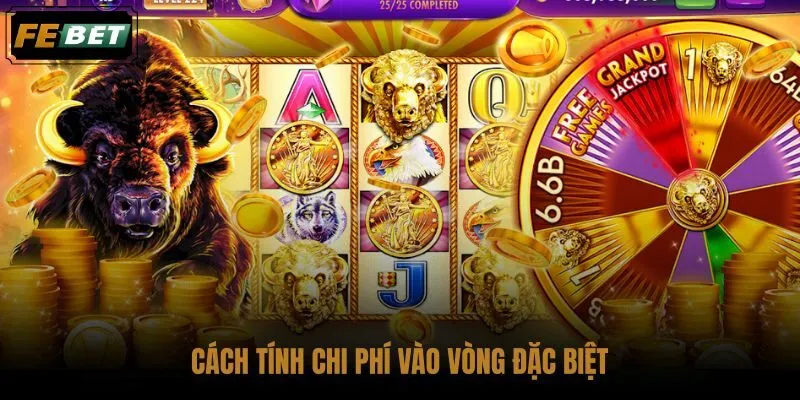 cach-tinh-chi-phi-vao-vong-dac-biet cach-tinh-chi-phi-vao-vong-dac-biet
