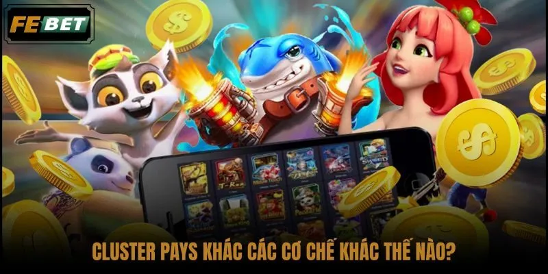 cluster-pays-khac-cac-co-che-khac-the-nao cluster-pays-khac-cac-co-che-khac-the-nao