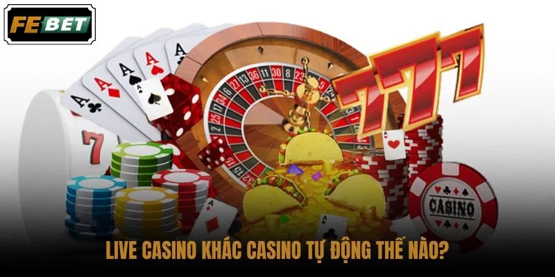 live-casino-khac-casino-tu-dong-the-nao live-casino-khac-casino-tu-dong-the-nao